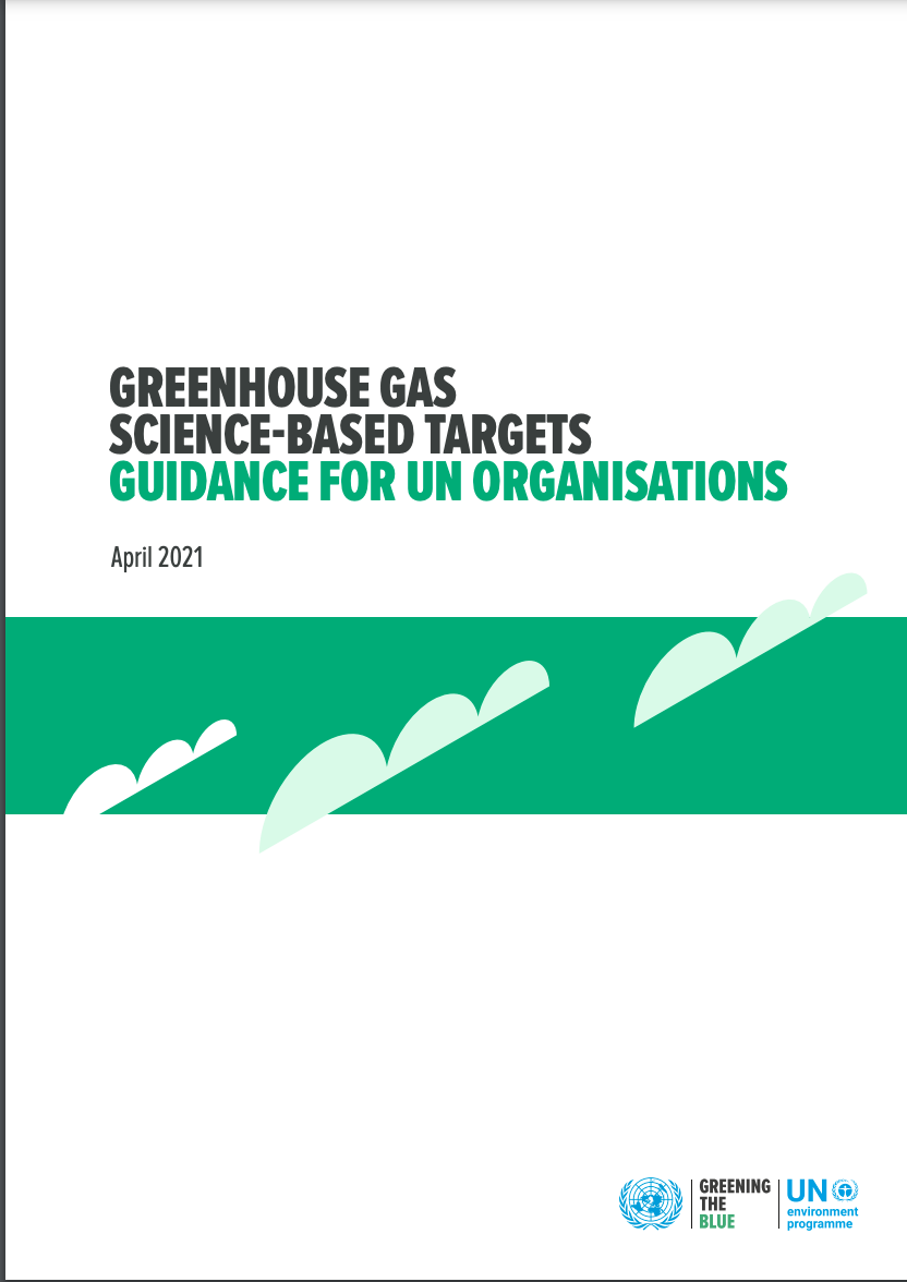 Front cover of GREENHOUSE GAS SCIENCE-BASED TARGETS GUIDANCE FOR UN ORGANISATIONS