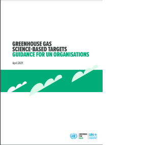 Front cover of GREENHOUSE GAS SCIENCE-BASED TARGETS GUIDANCE FOR UN ORGANISATIONS